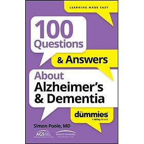 100 Questions & Answers About Alzheimer's & Dementia For Dummies