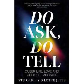 Do Ask, Do Tell Queer Life, Love and Culture Laid Bare