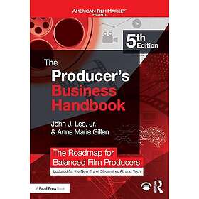 The Producer's Business Handbook The Roadmap for Balanced Film Producers