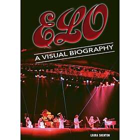 Electric Light Orchestra A Visual Biography