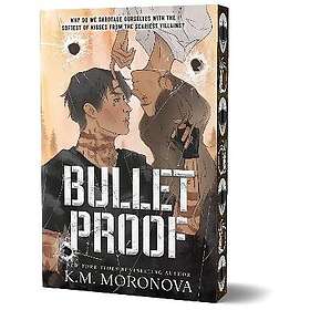 Bulletproof Moronova, K.M.