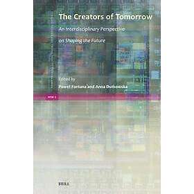 The Creators of Tomorrow: An Interdisciplinary Perspective on Shaping the Future