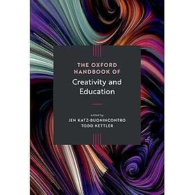 The Oxford Handbook of Creativity and Education