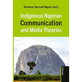 Indigenous Nigerian Communication and Media Theories