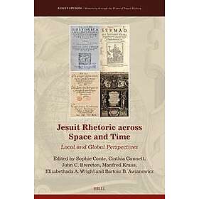 Jesuit Rhetoric across Space and Time