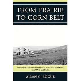 From Prairie To Corn Belt