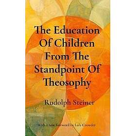The Education Of Children From The Standpoint Of Theosophy