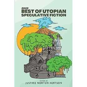 2022 Best of Utopian Speculative Fiction