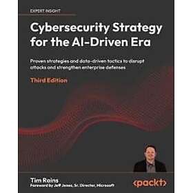 Cybersecurity Strategy for the AI-Driven Era