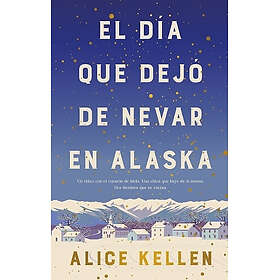 El Dia Que Dejo de Nevar En Alaska