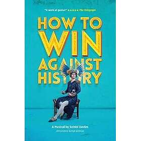 How to Win Against History