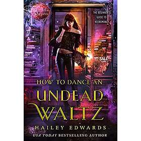 How to Dance an Undead Waltz