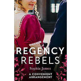 Regency Rebels: A Convenient Arrangement