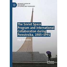 The Soviet Space Program and International Collaboration during Perestroika, 1985-1991