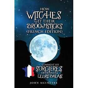 Comment les Sorcières Obtiennent Leurs Balais