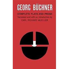 Georg Buchner: Complete Plays and Prose