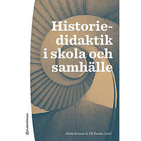 Historiedidaktik i skola och samhälle