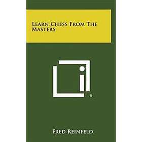 Learn Chess from the Masters