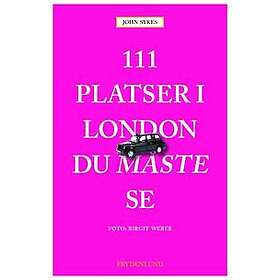 111 platser i London du måste se