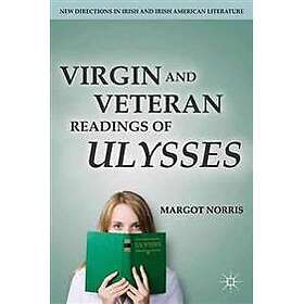 Virgin and Veteran Readings of Ulysses
