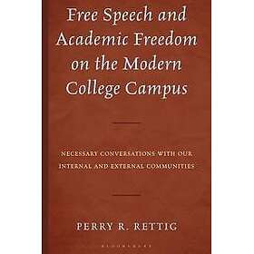 Free Speech and Academic Freedom on the Modern College Campus