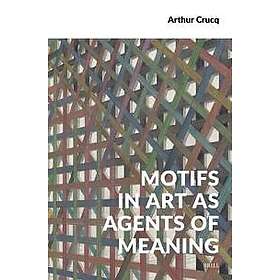 Motifs in Art as Agents of Meaning