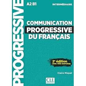 Communication progressive du francais Niveau intermediaire A2/B1+ Audio telechargeable
