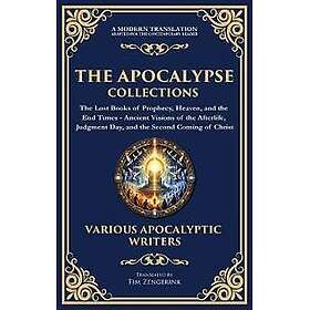 The Apocalypse Collection The Lost Books of Prophecy, Heaven, and the End Times