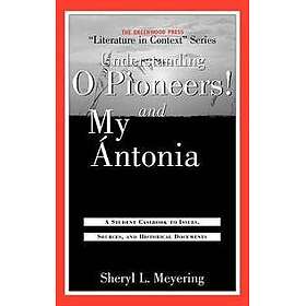 Understanding O Pioneers! and My Ántonia