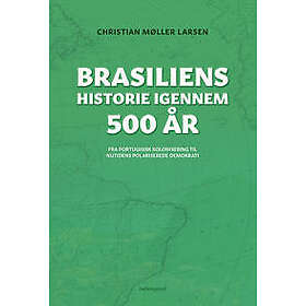 Brasiliens historie igennem 500 år