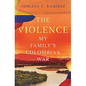 The Violence: My Family's Colombian War