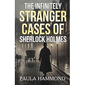The Infinitely Stranger Cases of Sherlock Holmes