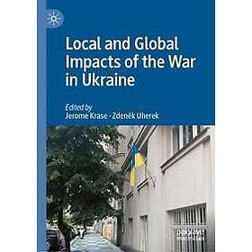 Local and Global Impacts of the War in Ukraine