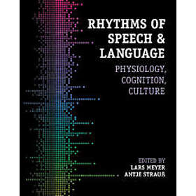 Rhythms of Speech and Language
