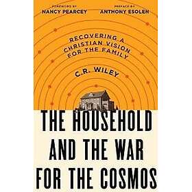 The Household and the War for the Cosmos