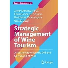 Strategic Management of Wine Tourism