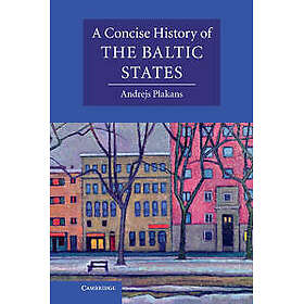 A Concise History of the Baltic States