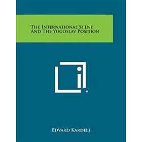The International Scene and the Yugoslav Position