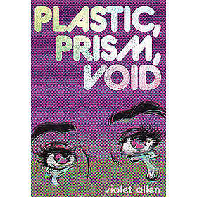 Plastic, Prism, Void