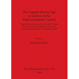 The Aegean Bronze Age in Relation to the Wider European Context