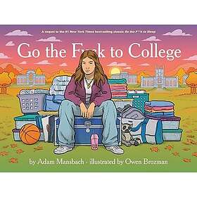 Go The Fuck To College