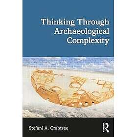 Thinking through Archaeological Complexity