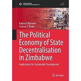 The Political Economy of State Decentralisation in Zimbabwe