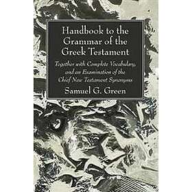 Handbook to the Grammar of the Greek Testament