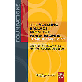The Völsung Ballads from the Faroe Islands in English Translation