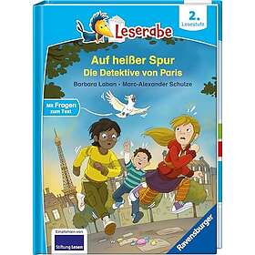 Leserabe 2. Lesestufe Auf heißer Spur Die Detektive von Paris