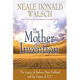 Mother of Invention: The Legacy of Barbara Marx Hubbard and the Future of YOU