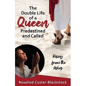 The Double Life of a Queen Predestined and Called