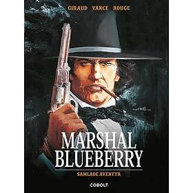 Marshal Blueberry. Samlade äventyr