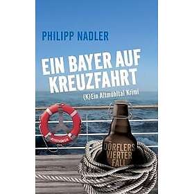 Ein Bayer Auf Kreuzfahrt